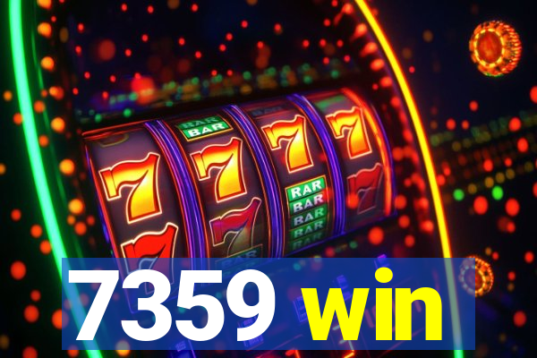 7359 win
